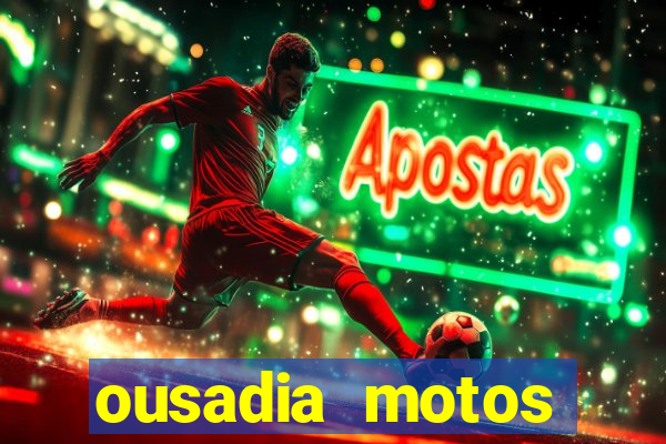 ousadia motos cruzeiro sp