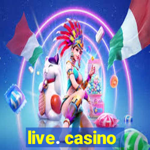 live. casino