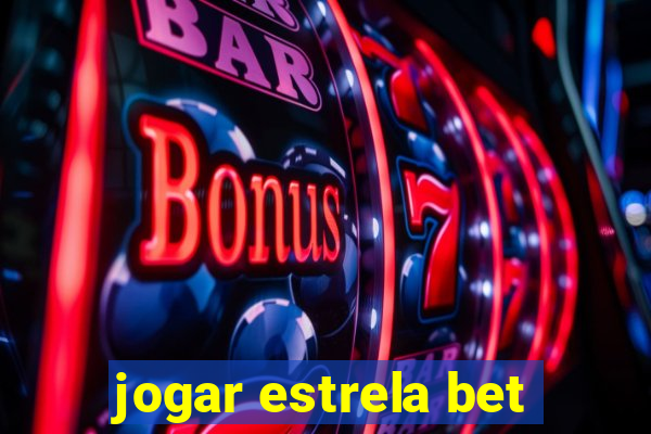 jogar estrela bet