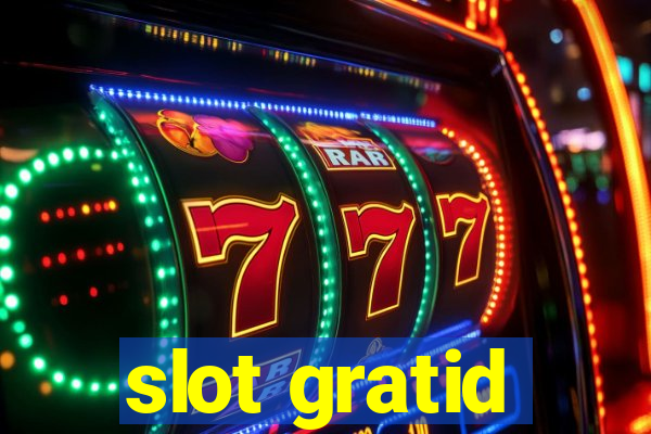 slot gratid