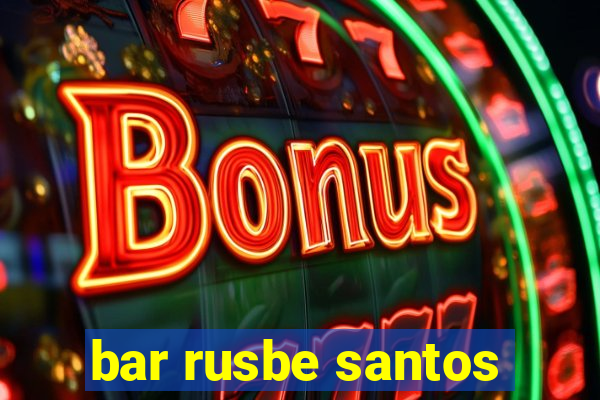 bar rusbe santos