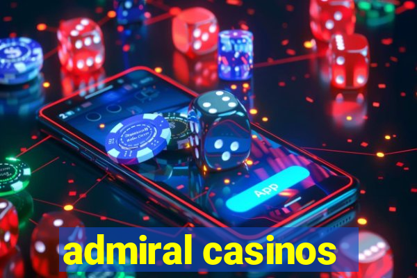 admiral casinos