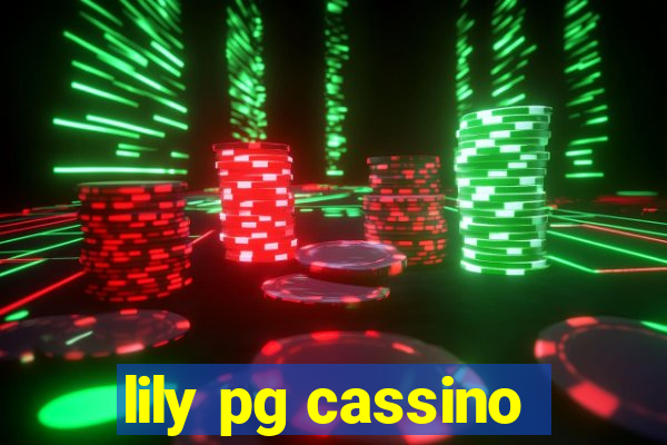 lily pg cassino