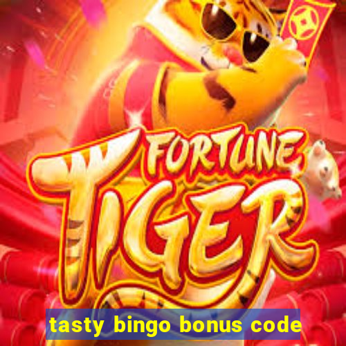 tasty bingo bonus code