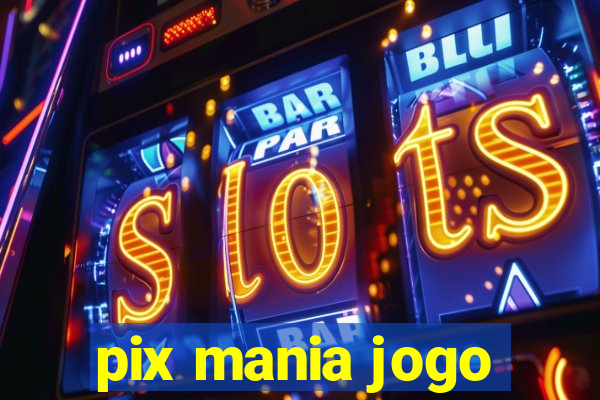 pix mania jogo