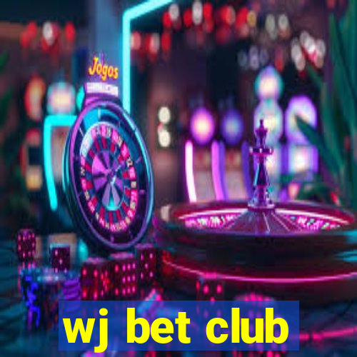 wj bet club