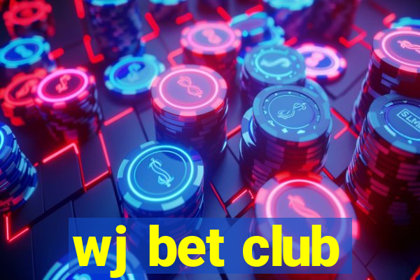 wj bet club