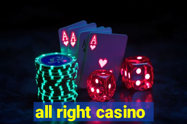 all right casino