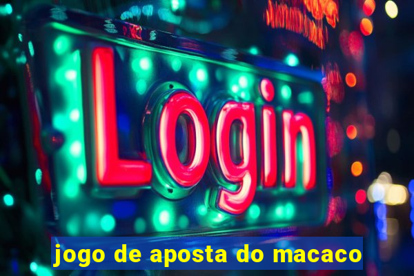 jogo de aposta do macaco