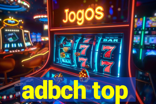 adbch top