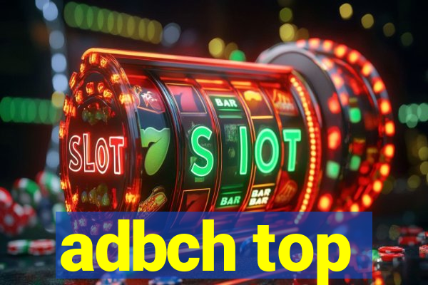 adbch top