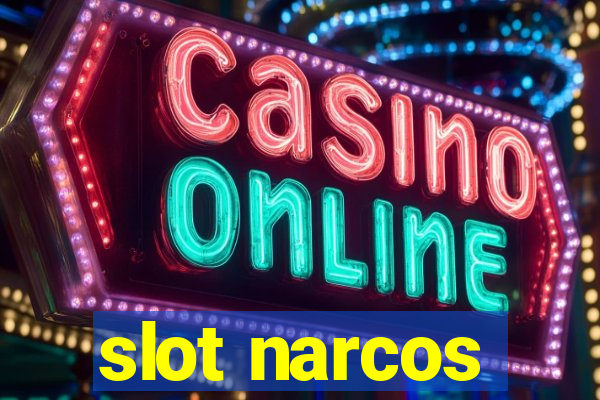 slot narcos