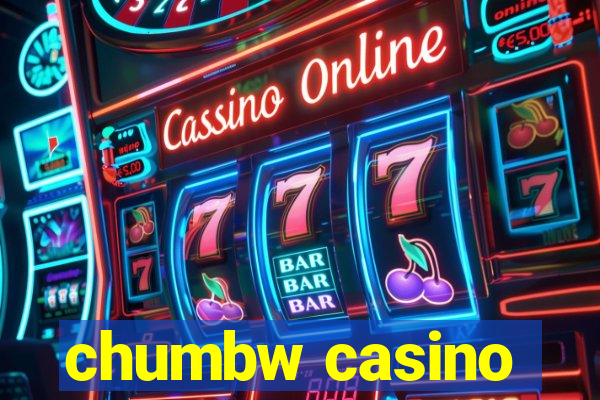 chumbw casino