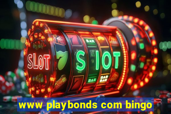 www playbonds com bingo