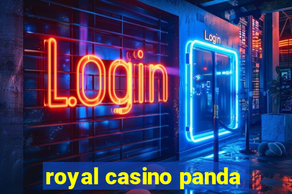 royal casino panda