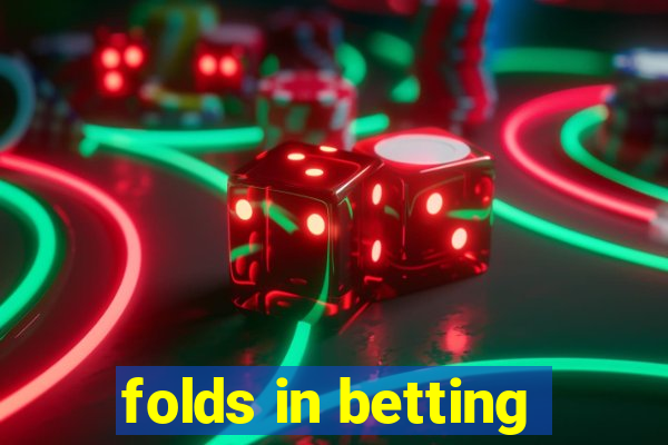 folds in betting