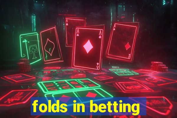 folds in betting