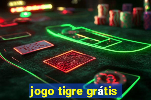 jogo tigre grátis