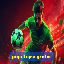 jogo tigre grátis