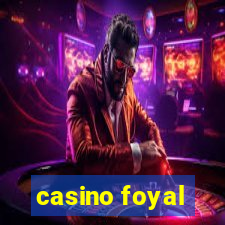 casino foyal