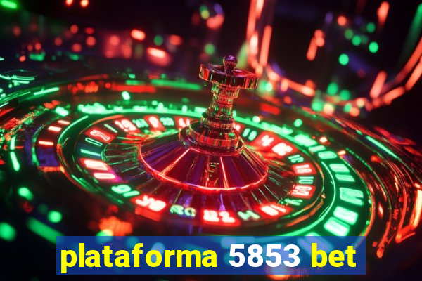 plataforma 5853 bet