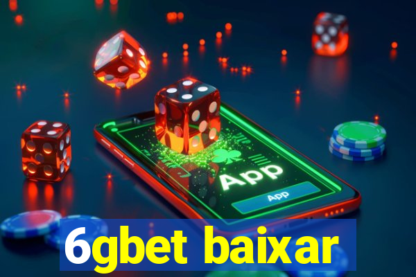 6gbet baixar