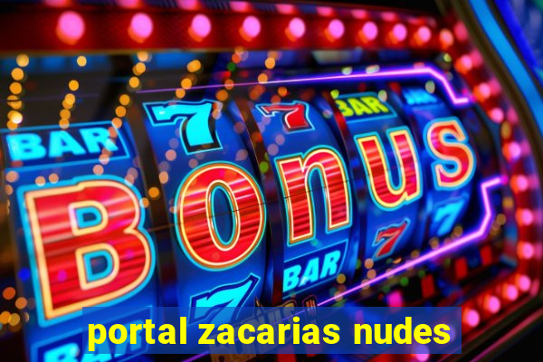 portal zacarias nudes