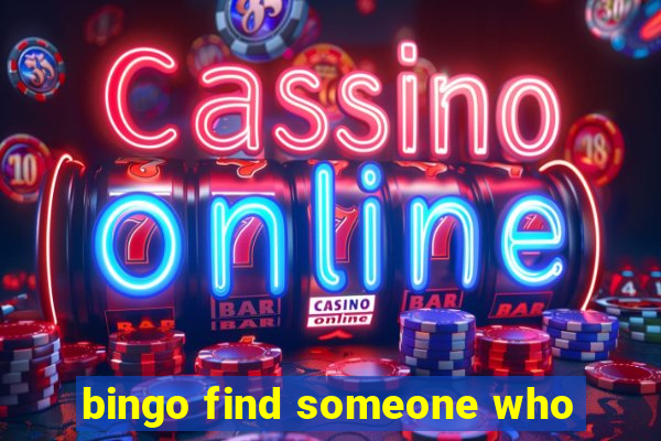 bingo find someone who