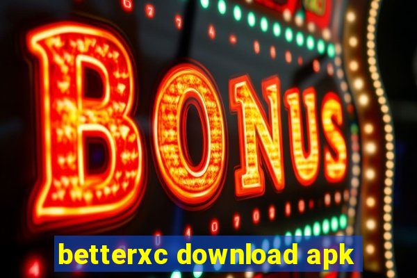 betterxc download apk