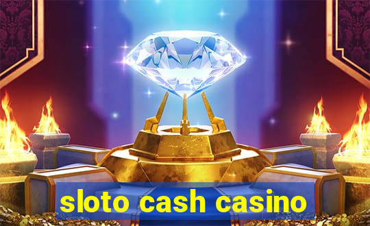 sloto cash casino