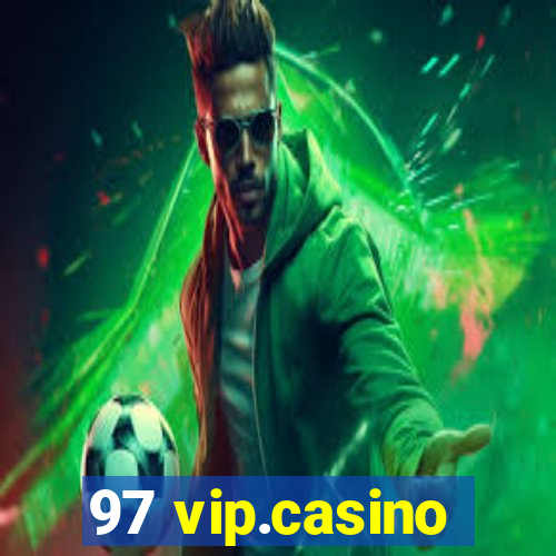 97 vip.casino