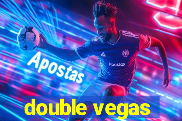 double vegas