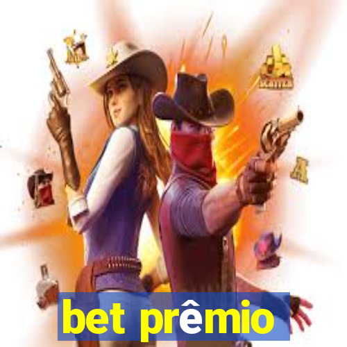 bet prêmio