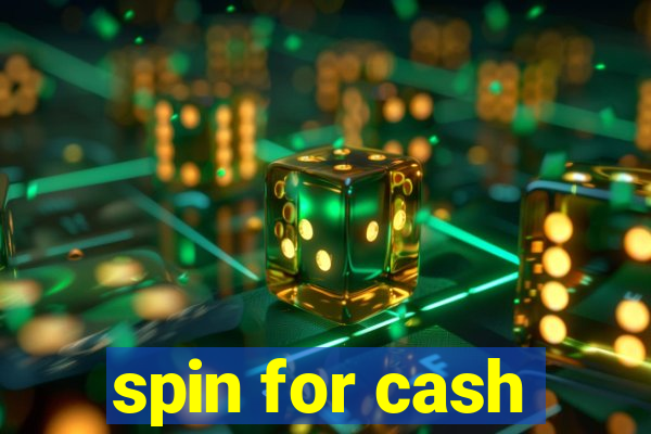 spin for cash