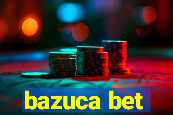 bazuca bet