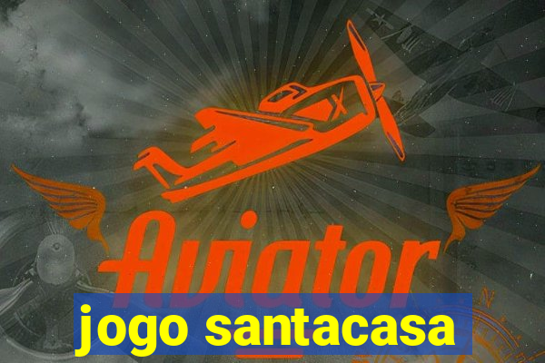 jogo santacasa