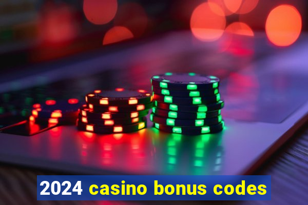 2024 casino bonus codes