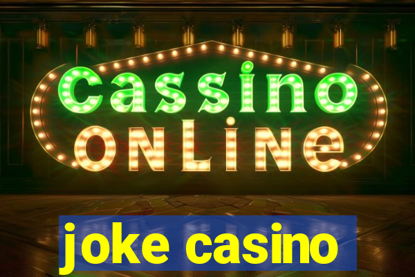 joke casino