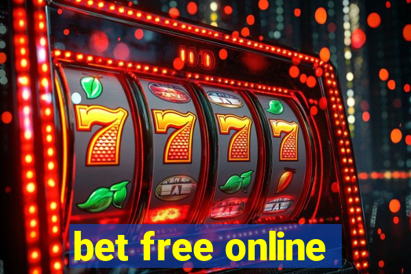 bet free online