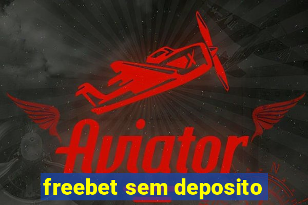 freebet sem deposito