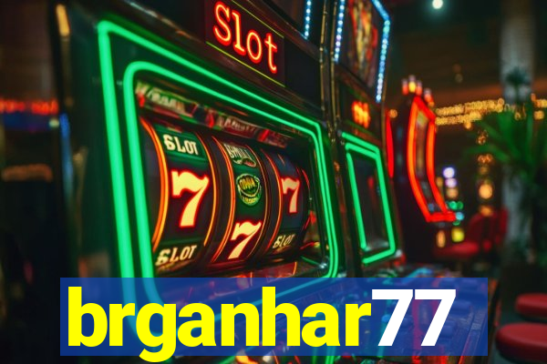 brganhar77