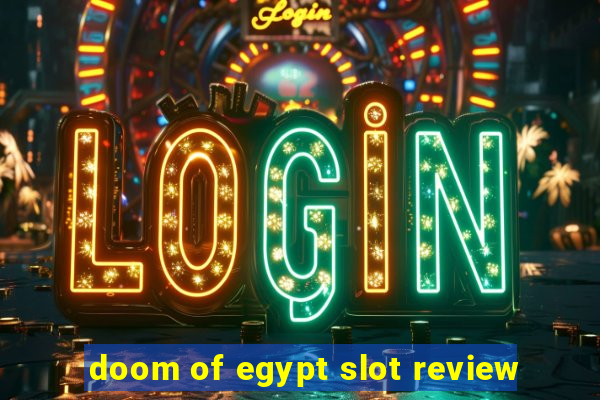 doom of egypt slot review