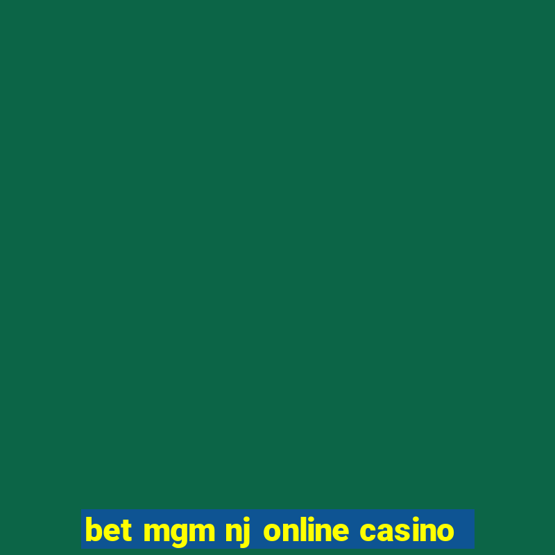 bet mgm nj online casino