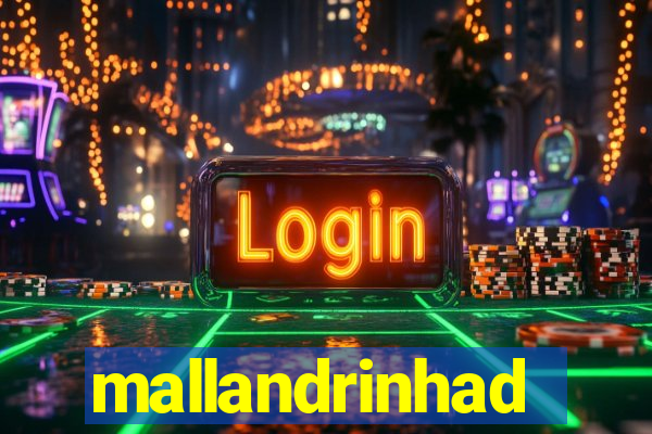 mallandrinhad