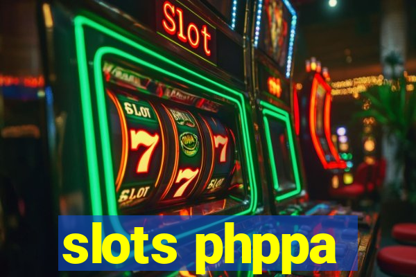 slots phppa