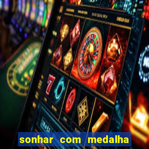 sonhar com medalha de santo