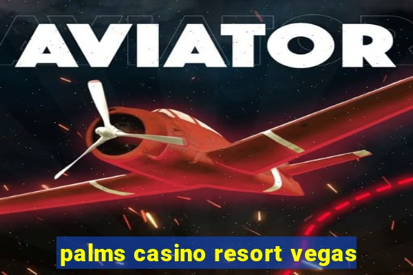 palms casino resort vegas