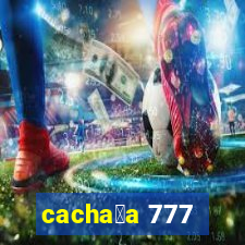 cacha莽a 777