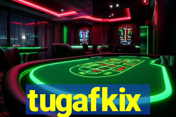 tugafkix