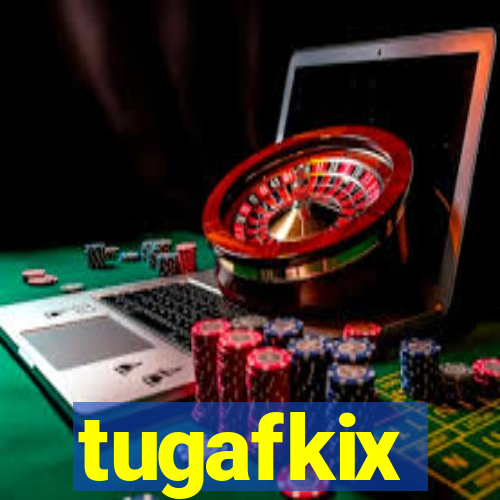 tugafkix